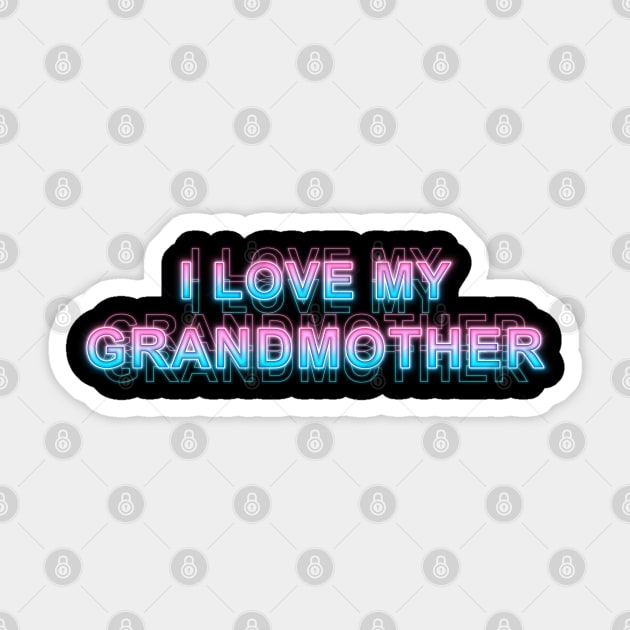 I Love My Grandmother Sticker by Sanzida Design